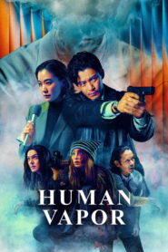 Human Vapor: Season 1
